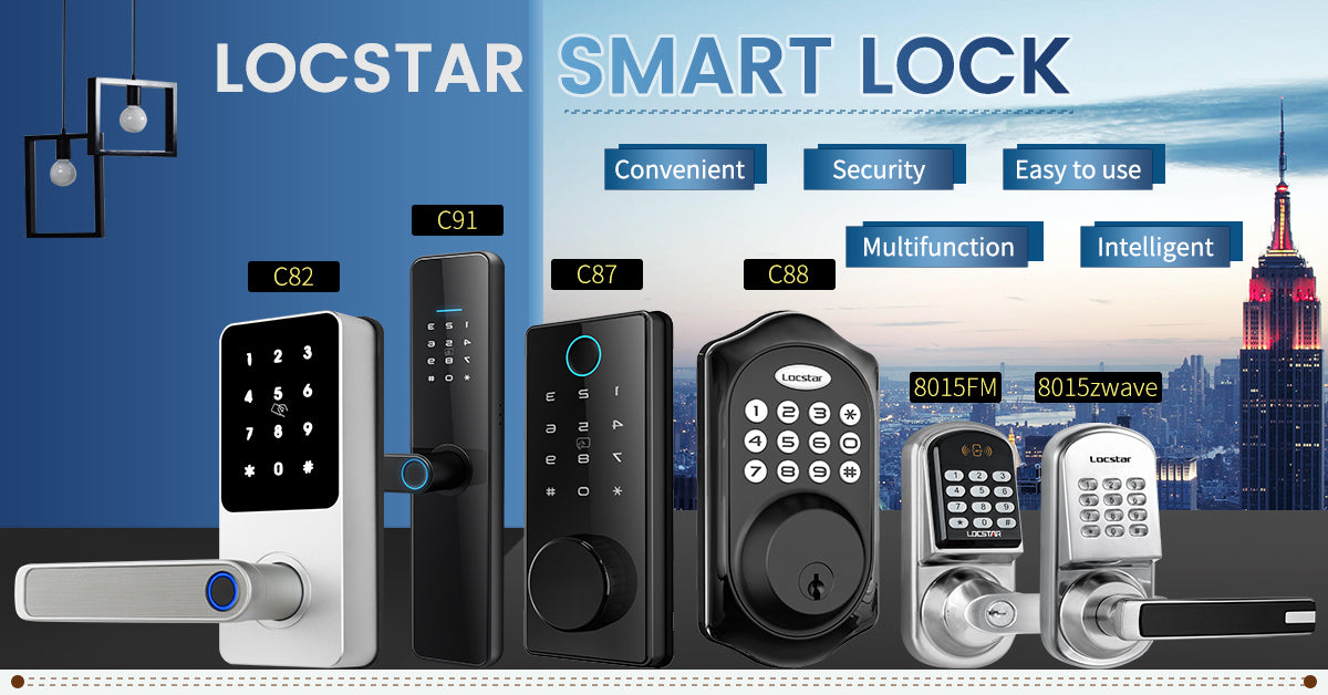 Why Choose Locstar Smart Lock? - Reasons for Safety, Intelligence, and Ease of Use